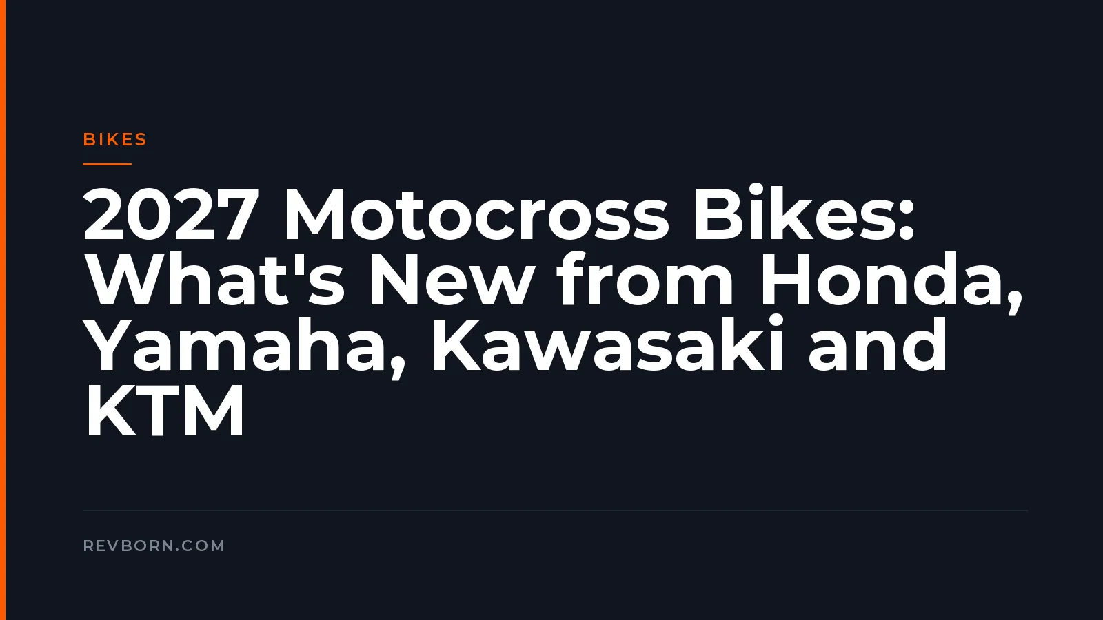 2027 Motocross Bikes: What's New from Honda, Yamaha, Kawasaki and KTM